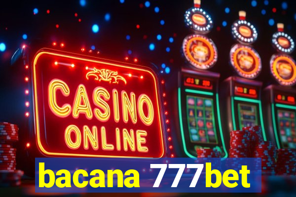 bacana 777bet
